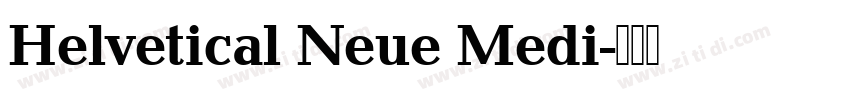 Helvetical Neue Medi字体转换